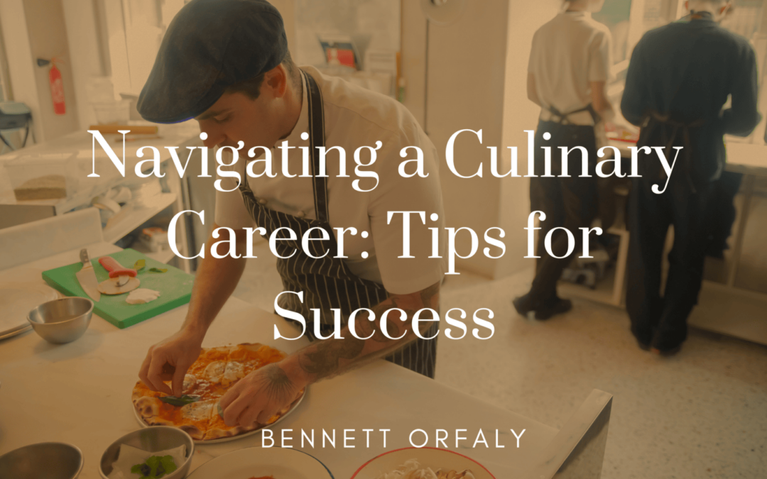Blog 2 Navigating a Culinary Career: Tips for Success