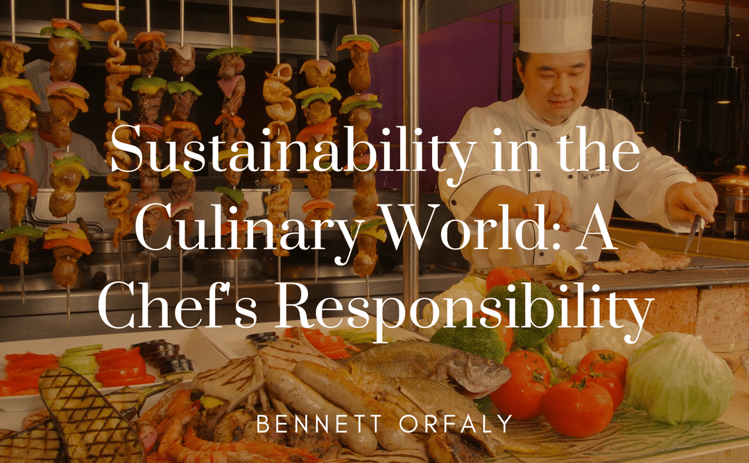 Blog 1 Sustainability in the Culinary World: A Chef’s Responsibility